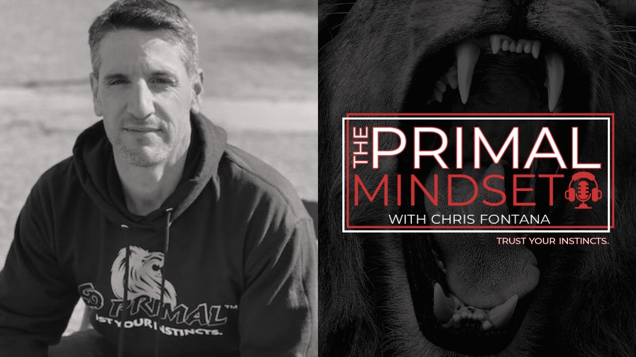 The Primal Mindset Podcast with Chris Fontana